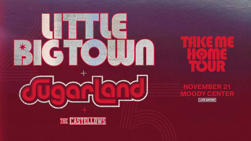 Little Big Town + Sugarland : Take Me Home Tour, November 21, 2024 at the Moody Center!